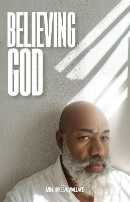 Believing God by Min Hikeem Wallace 9789655784572