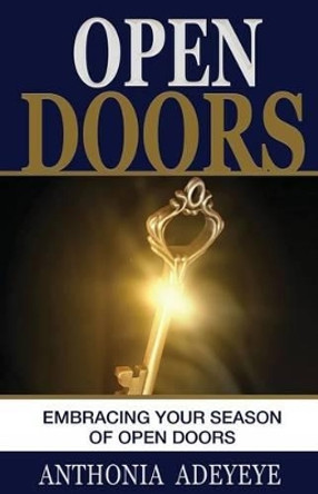 Open Doors: Embracing Your Season of Open Doors by Anthonia Adeyeye 9781944652067