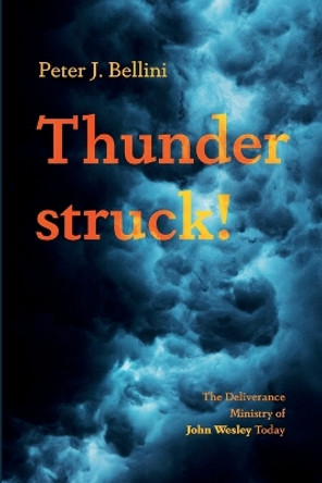 Thunderstruck! by Peter J Bellini 9781666759396