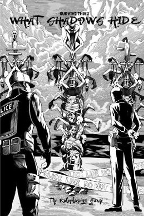 SURVIVE THIS!! What Shadows Hide - Core Rules by Josh Palmer 9781678108762