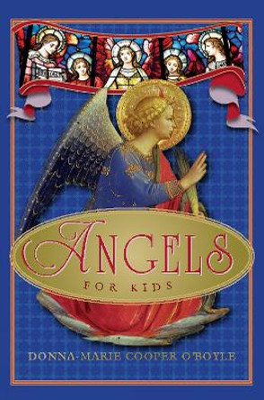 Angels for Kids by Donna-Marie Cooper O'Boyle 9781612614083