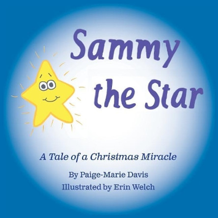 Sammy the Star: A Tale of a Christmas Miracle by Paige Marie Davis 9781628061963 Sammy the Star: A Tale of a Christmas Miracle by Paige Marie Davis 9781628061963