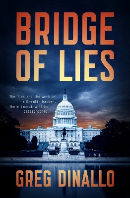 Bridge of Lies by Greg Dinallo 9781504073806