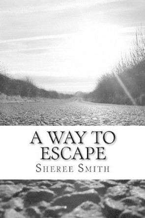 A Way to Escape by Sheree Smith 9781542795098