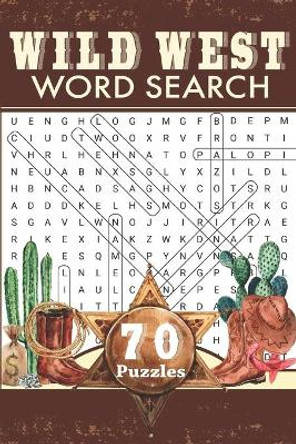 Wild West Word Search: Travel Size Western Word Find Puzzle Book for Adults and Everyone by Leisure Time Publishing 9798554584770