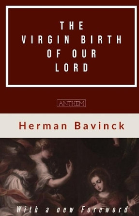 The Virgin Birth of our Lord by Anthem Publishing 9798564567794