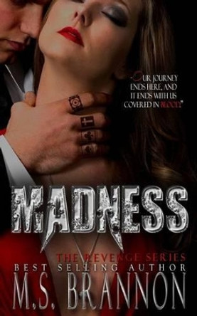 Madness by M S Brannon 9781537679587