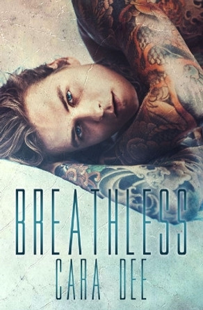 Breathless by Cara Dee 9798567461709