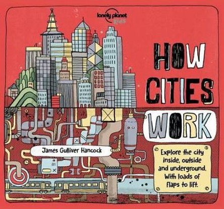 How Cities Work by Lonely Planet Kids 9781786570222