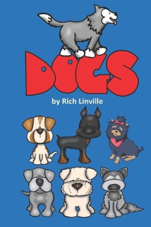 Dogs by Rich Linville 9798640538915