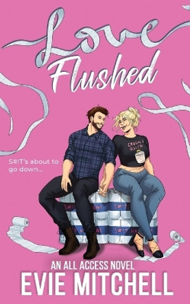 Love Flushed by Evie Mitchell 9781922561237