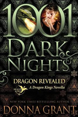 Dragon Revealed: A Dragon Kings Novella by Donna Grant 9781951812423