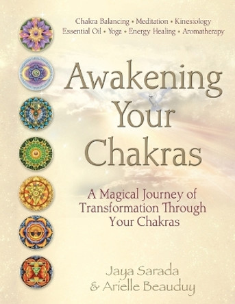 Awakening Your Chakras by Jaya Saradaa 9781893037076