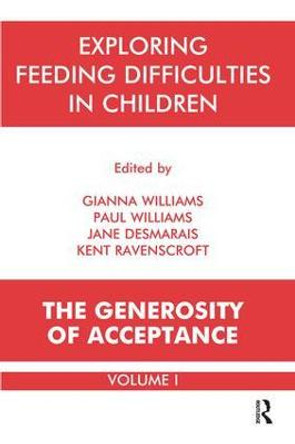 Exploring Feeding Difficulties in Children: The Generosity of Acceptance by Jane Desmarais