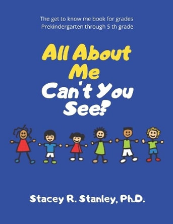 All About Me Can't You See? by Stacey R Stanley 9798592371080