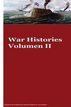 War Histories 2 by Atenas Editores Asociados 9781540508805