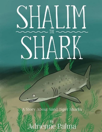 Shalim the Shark by Adrienne Palma 9781954095571