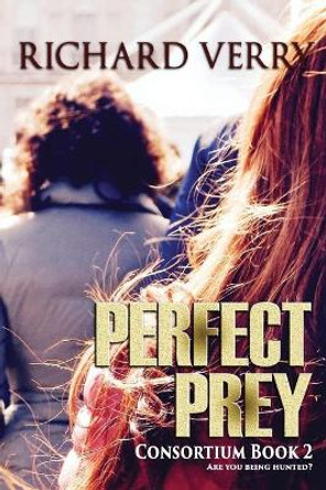 Perfect Prey by Richard Verry 9781722121129