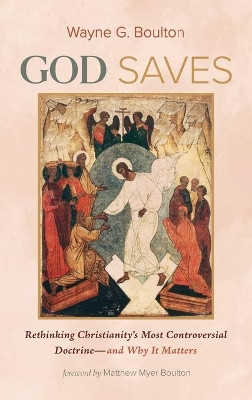 God Saves by Wayne G Boulton 9781725292130