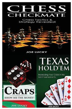 Chess Checkmate & Craps & Texas Hold'em by Joe Lucky 9781543211641
