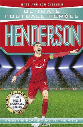 Henderson (Ultimate Football Heroes - The No.1 football series): Collect them all! by Matt & Tom Oldfield