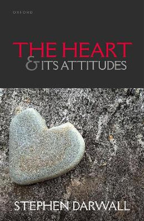 The Heart and its Attitudes by Stephen Darwall 9780198879565