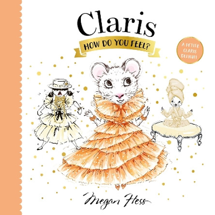 Claris, How Do You Feel?: A Petite Claris Delight by Megan Hess 9781761213373