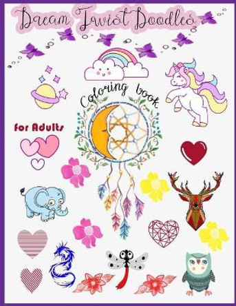 Dream Twist Doodles Coloring book for adults by Nina Packer 9781984280619