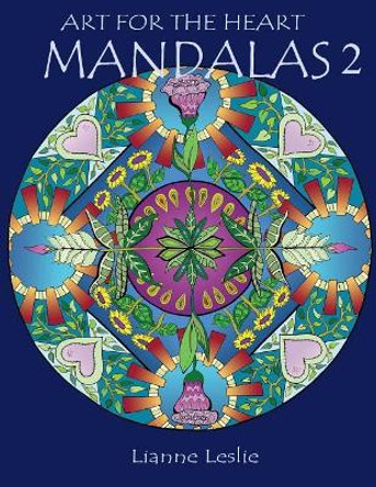 Art For The Heart: Mandalas 2 by Lianne Leslie 9781986158633