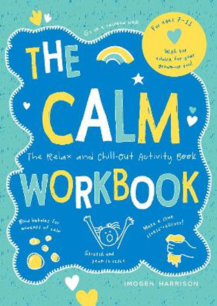 The Calm Workbook: The Relax-and-Chill-Out Activity Book by Imogen Harrison