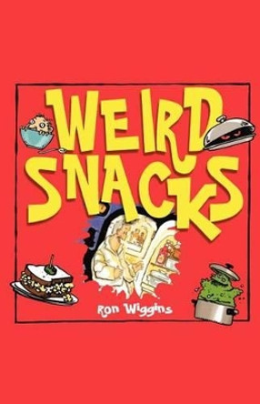 Weird Snacks by Pat Crowley 9781452849850