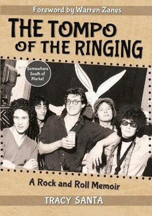 The Tompo of the Ringing by Tracy Santa 9781943829415