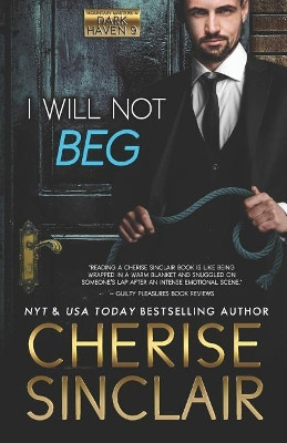 I Will Not Beg by Cherise Sinclair 9781947219151