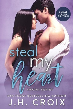 Steal My Heart by J H Croix 9781951228903