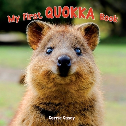 My First Quokka Book: An Animal Book for Young Children by Carrie Casey 9781954885240