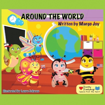 Around The World: Lucky Ladybug And Friends by Margo Joy 9781955447126