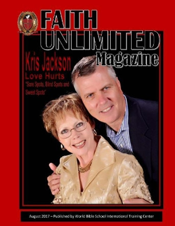 Faith Unlimited - August, 2017 by Faye G Hanshew 9781974255689