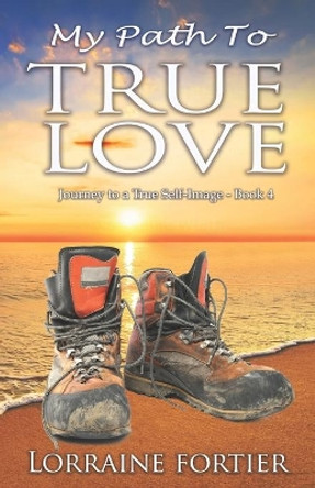 My Path To True Love by Del Hall IV 9781947255050