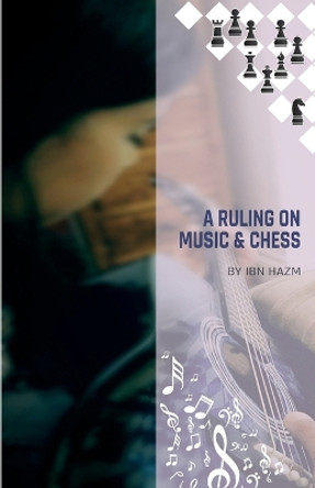 A Ruling on Music & Chess by Renascence Foundation 9781975749231