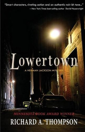 Lowertown by Richard A Thompson 9781938473098