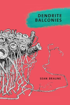 Dendrite Balconies by Sean Braune 9781773850955
