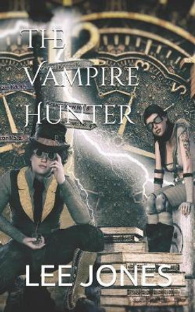 The Vampire Hunter by Lee Jones 9781792731976