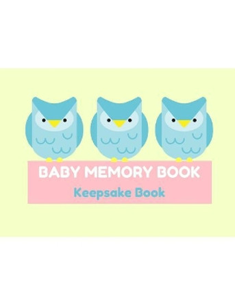 Baby Memory Book: Keepsake Book by Audrina Rose 9781794438378