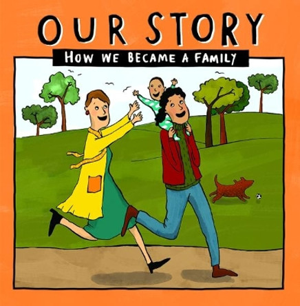 Our Story: How we became a family - LCSDNC1 by Donor Conception Network 9781910222775