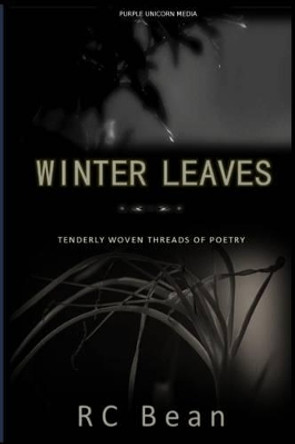 Winter Leaves by R. C. Bean 9781910718001