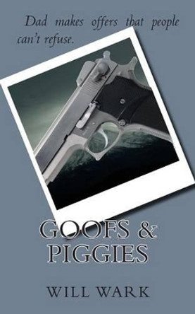 Goofs & Piggies by Will Wark 9781928076049