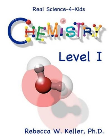 Level I Chemistry by Rebecca W Keller Ph D 9781936114252
