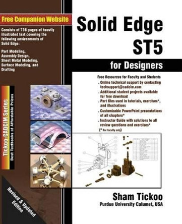 Solid Edge St5 for Designers by Prof Sham Tickoo 9781936646395