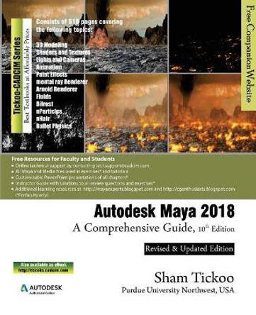 Autodesk Maya 2018: A Comprehensive Guide by Prof Sham Tickoo Purdue Univ 9781942689973
