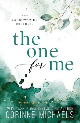 The One for Me - Special Edition by Corinne Michaels 9781942834762